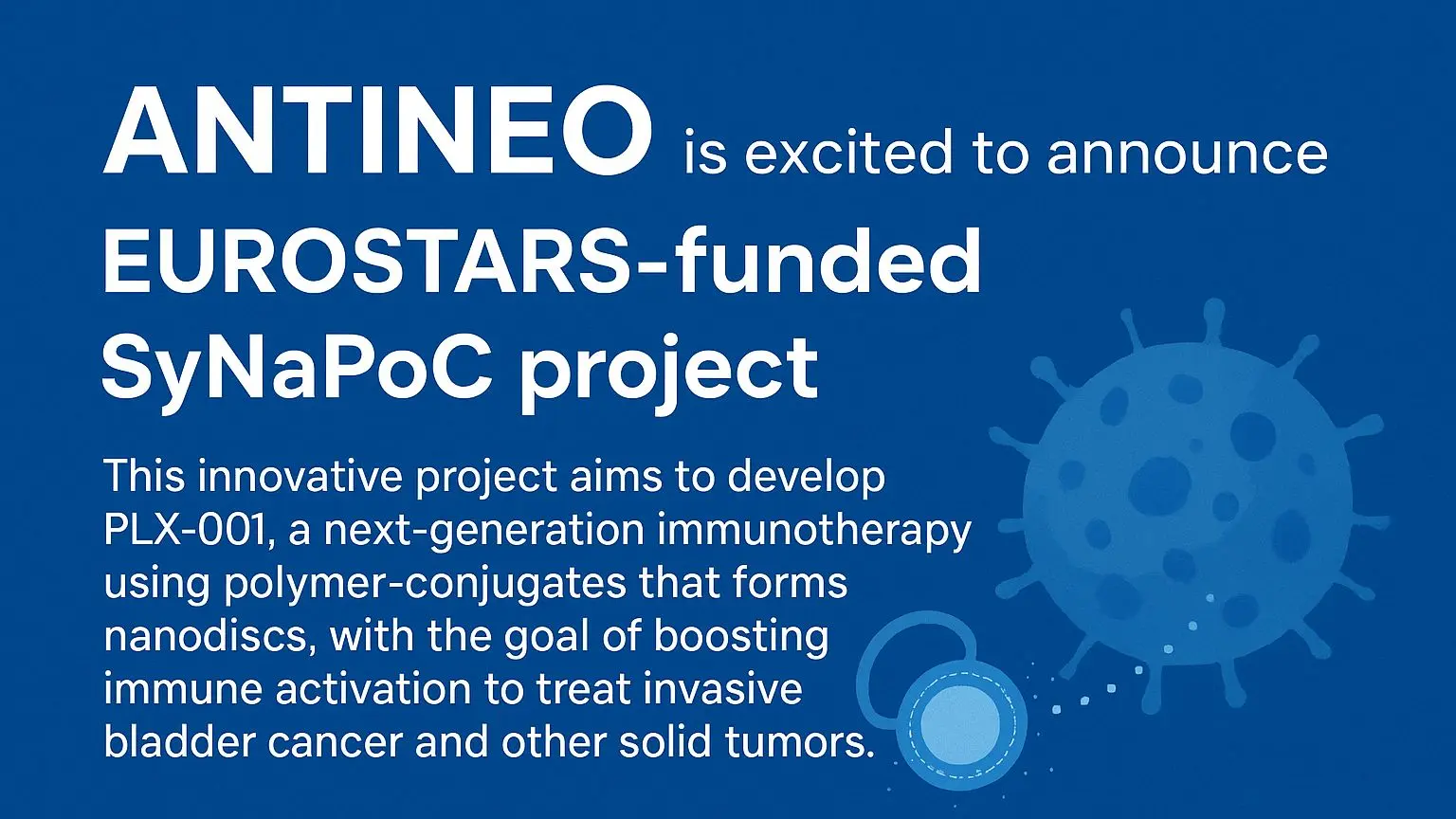 We are proud to announce the award of EUROSTARS funding for the project SyNaPoC